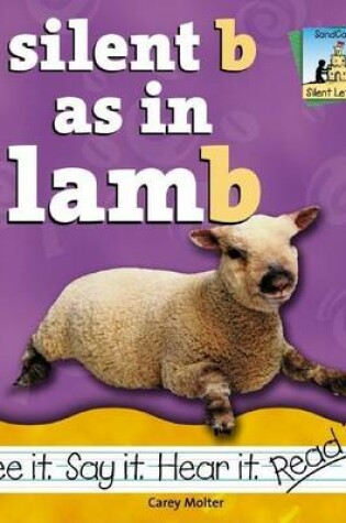 Cover of Silent B as in Lamb