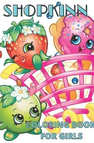 Cover of Shopkins Coloring book for girls