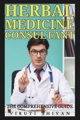 Book cover for Herbal Medicine Consultant - The Comprehensive Guide