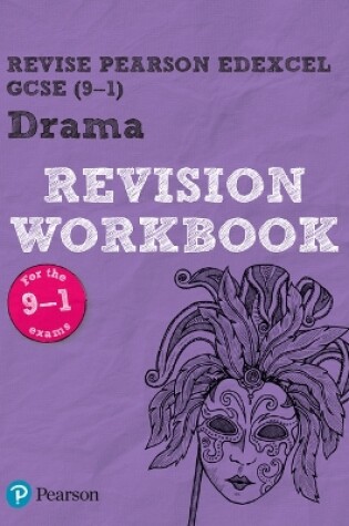 Cover of Revise Edexcel GCSE (9-1) Drama Revision Workbook