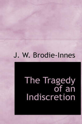 Cover of The Tragedy of an Indiscretion