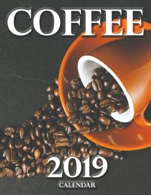 Book cover for Coffee 2019 Calendar