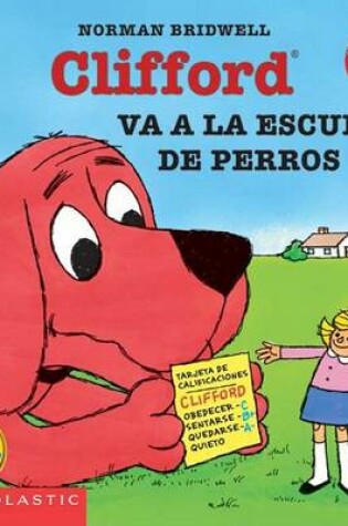 Cover of Clifford Va a la Escuela de Perros