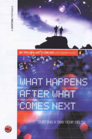 Cover of What Happens After What Comes Next
