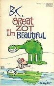 Cover of B.C. Great Zot, I'm Beautiful