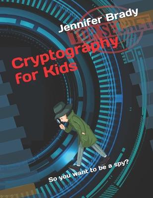 Book cover for Cryptography for Kids