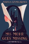 Book cover for Mrs. Mohr Goes Missing