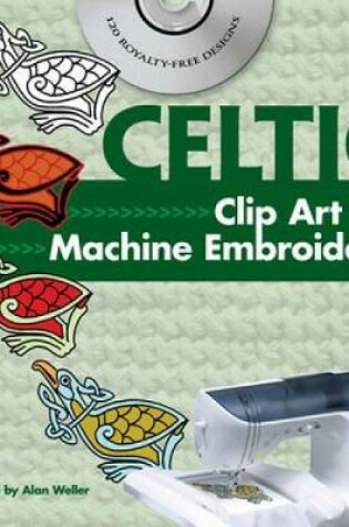 Cover of Celtic Clip Art for Machine Embroidery