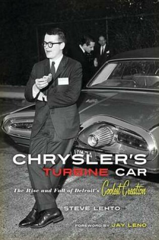Cover of Chrysler's Turbine Car: The Rise and Fall of Detroit's Coolest Creation