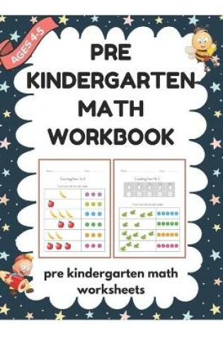 Cover of Pre Kindergarten Math Workbook Ages 4 to 5
