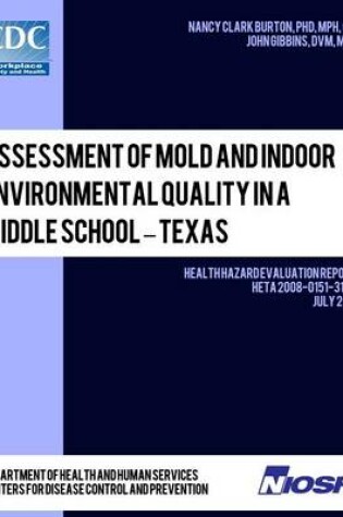 Cover of Assessment of Mold and Indoor Environmental Quality in a Middle School - Texas