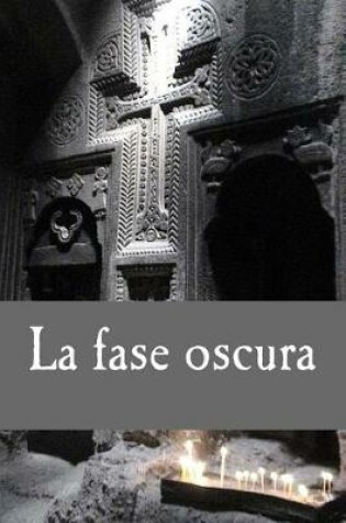 Cover of La fase oscura