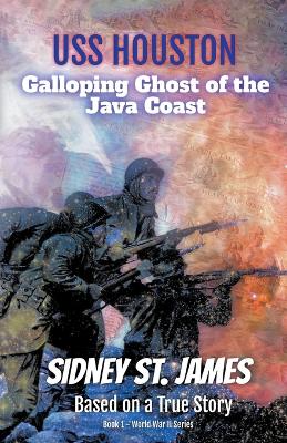 Cover of USS Houston - Galloping Ghost of the Java Coast