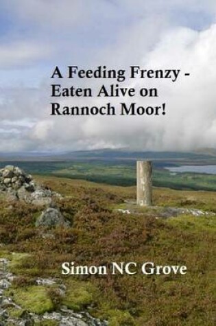 Cover of A Feeding Freezy - Eaten Alive on Rannoch Moor!