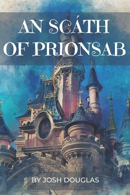 Book cover for AN Scáth OF PRIONSAB