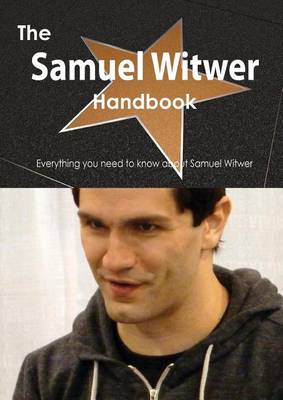 Book cover for The Samuel Witwer Handbook - Everything You Need to Know about Samuel Witwer