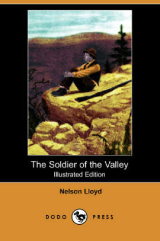 Cover of The Soldier of the Valley(Dodo Press)