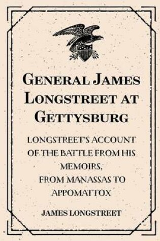 Cover of General James Longstreet at Gettysburg