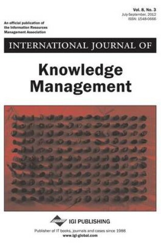 Cover of International Journal of Knowledge Management, Vol 8 ISS 3