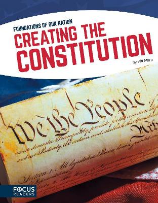 Book cover for Foundations of Our Nation: Creating the Constitution