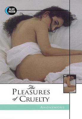 Book cover for The Pleasures of Cruelty