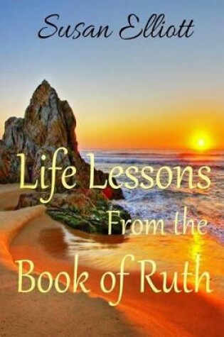 Cover of Life Lessons from the Book of Ruth