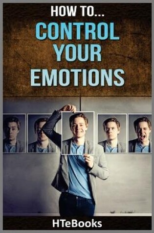 Cover of How To Control Your Emotions