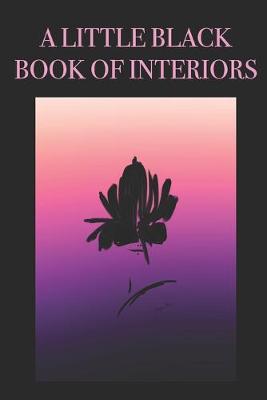 Book cover for A Little Black Book of Interiors