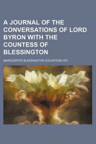 Cover of A Journal of the Conversations of Lord Byron with the Countess of Blessington