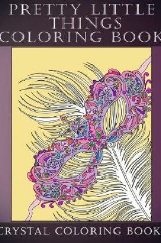 Cover of Pretty Little Things Coloring Book