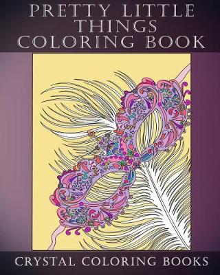 Book cover for Pretty Little Things Coloring Book