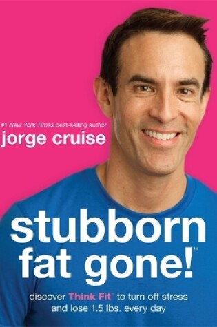 Cover of Stubborn Fat Gone!™