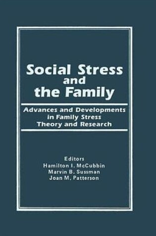 Cover of Social Stress and the Family: Advances and Developments in Family Stress Therapy and Research