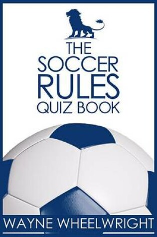Cover of The Soccer Rules Quiz Book