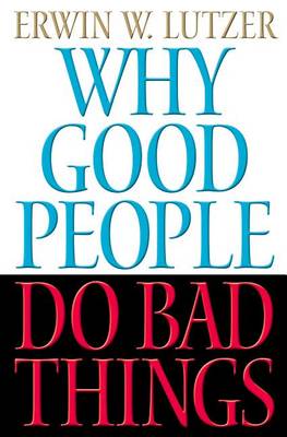 Cover of Why Good People Do Bad Things