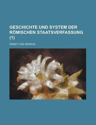 Book cover for Geschichte Und System Der Romischen Staatsverfassung (1 )