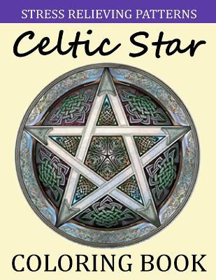 Book cover for Stress Relieving Patterns Celtic Star Coloring Book