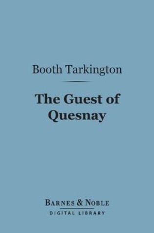 Cover of The Guest of Quesnay (Barnes & Noble Digital Library)