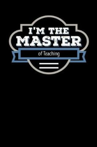 Cover of I'm the Master of Teaching