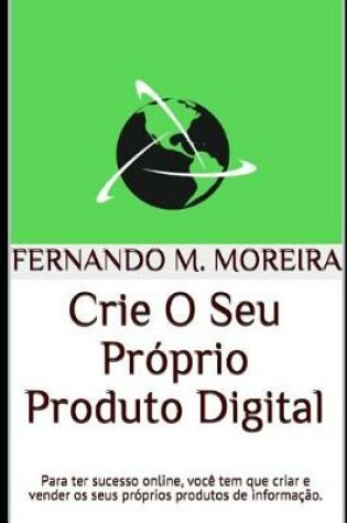 Cover of Crie O Seu Proprio Produto Digital