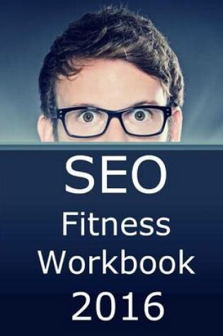 Cover of Seo Fitness Workbook, 2016 Edition