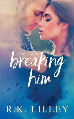 Book cover for Breaking Him