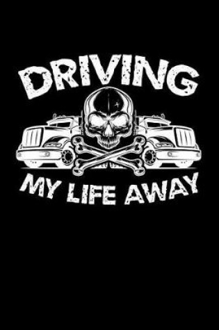 Cover of Driving My Life Away