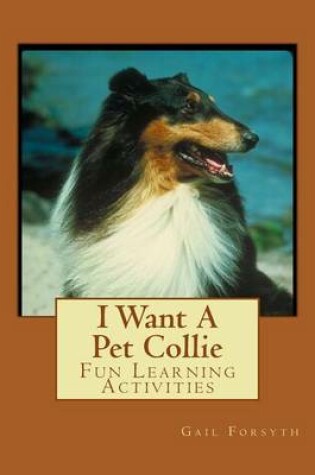 Cover of I Want A Pet Collie