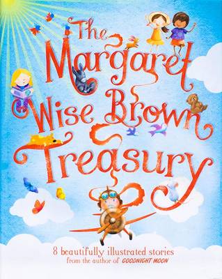 Book cover for The Margaret Wise Brown Treasury