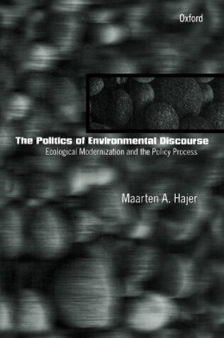 Cover of The Politics of Environmental Discourse