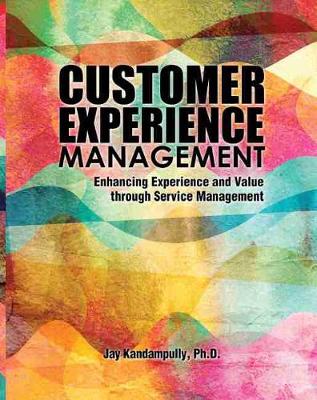 Book cover for Customer Experience Management: Enhancing Experience and Value Through Service Management - eBook