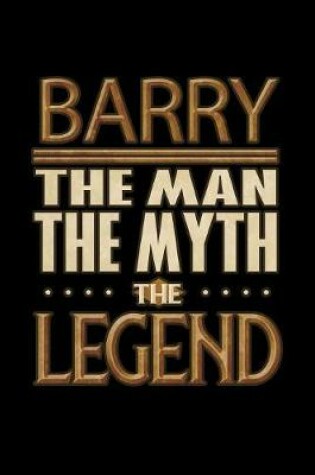 Cover of Barry The Man The Myth The Legend