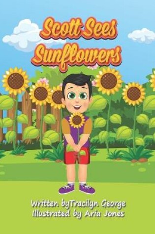 Cover of Scott Sees Sunflowers
