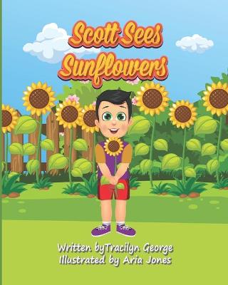Book cover for Scott Sees Sunflowers
